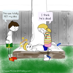 Just another unsupervised afternoon at Dad's